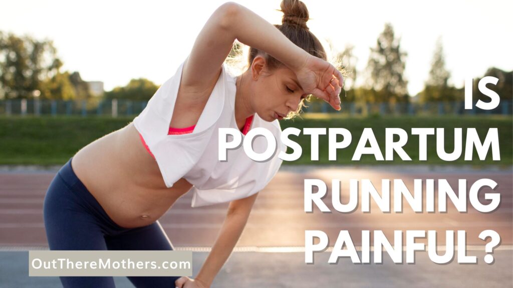 Should Running Postpartum Feel Uncomfortable