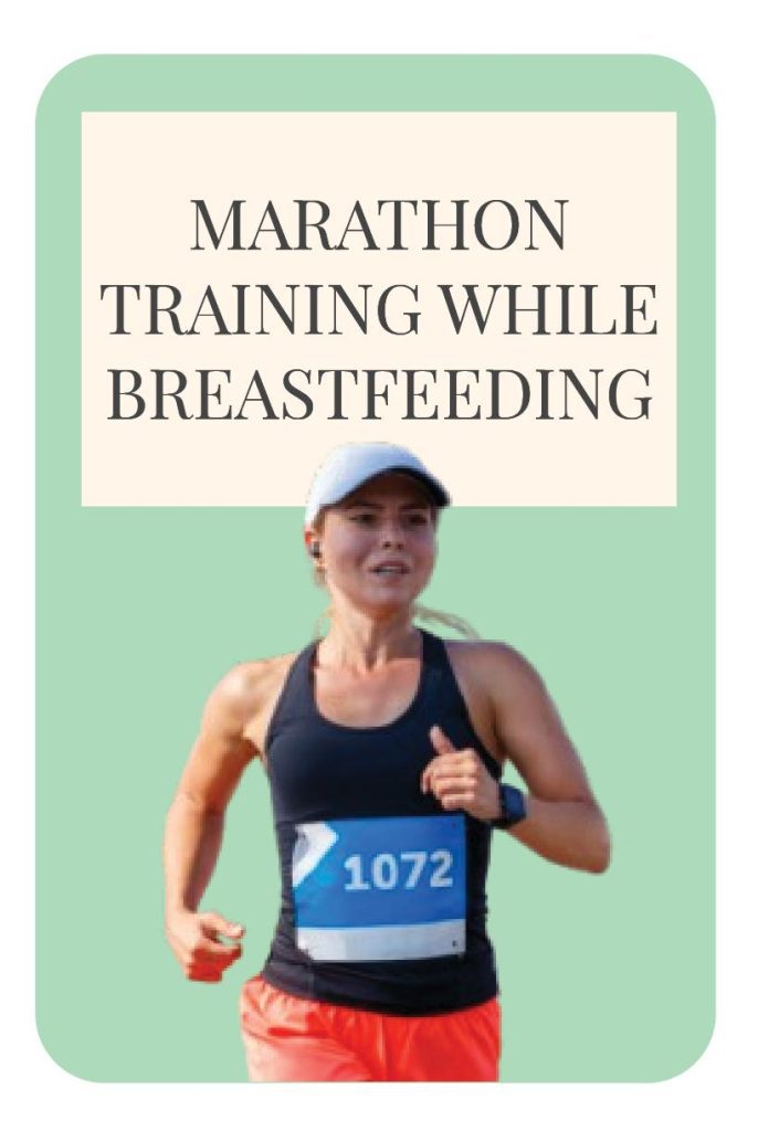 Marathon training plan while breastfeeding