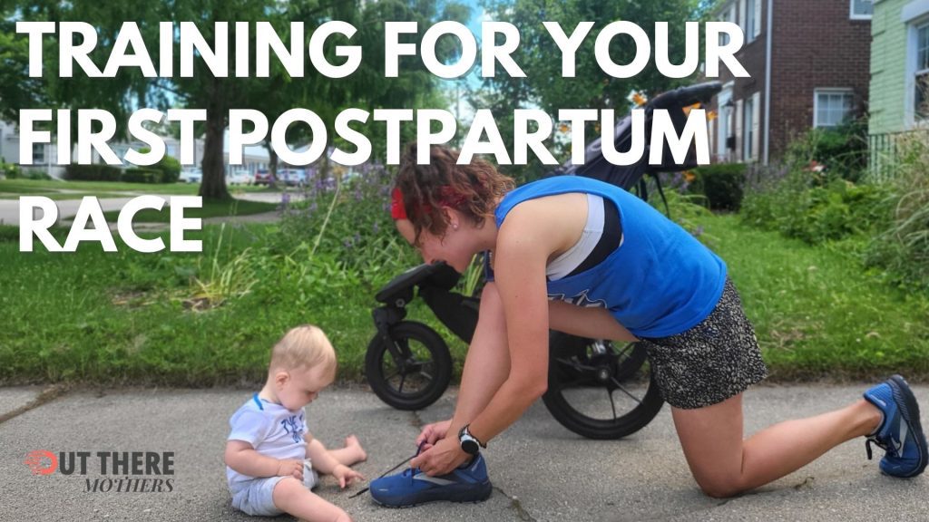 Training for Your First Postpartum Race